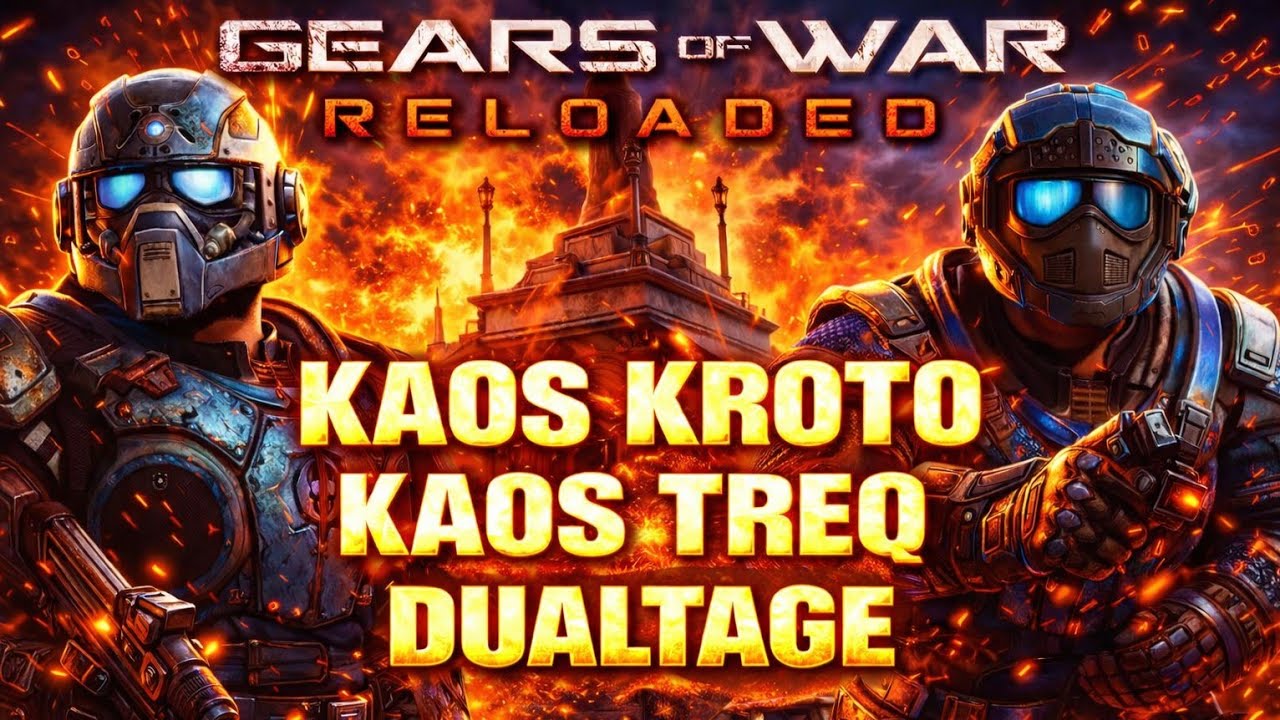 Kaos Kroto & Kaos Treq - DUALTAGE Gears of War Reloaded