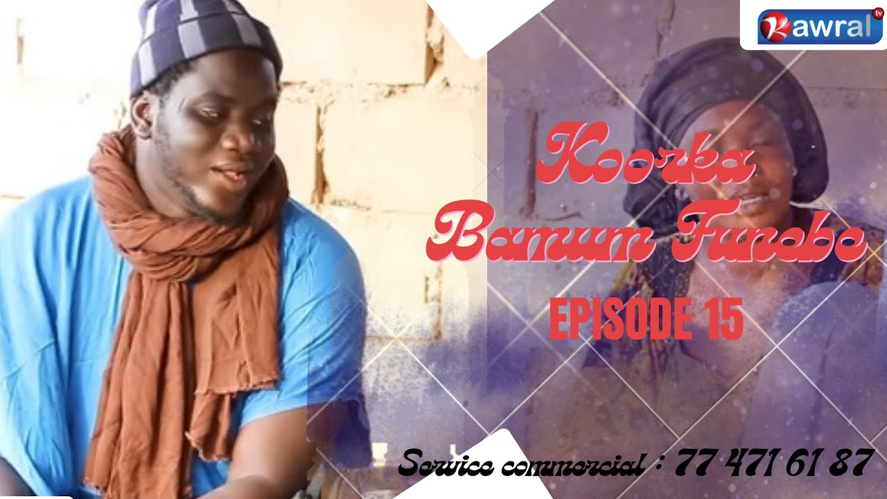 Koorka Bamum funébé 2025 Episode 15