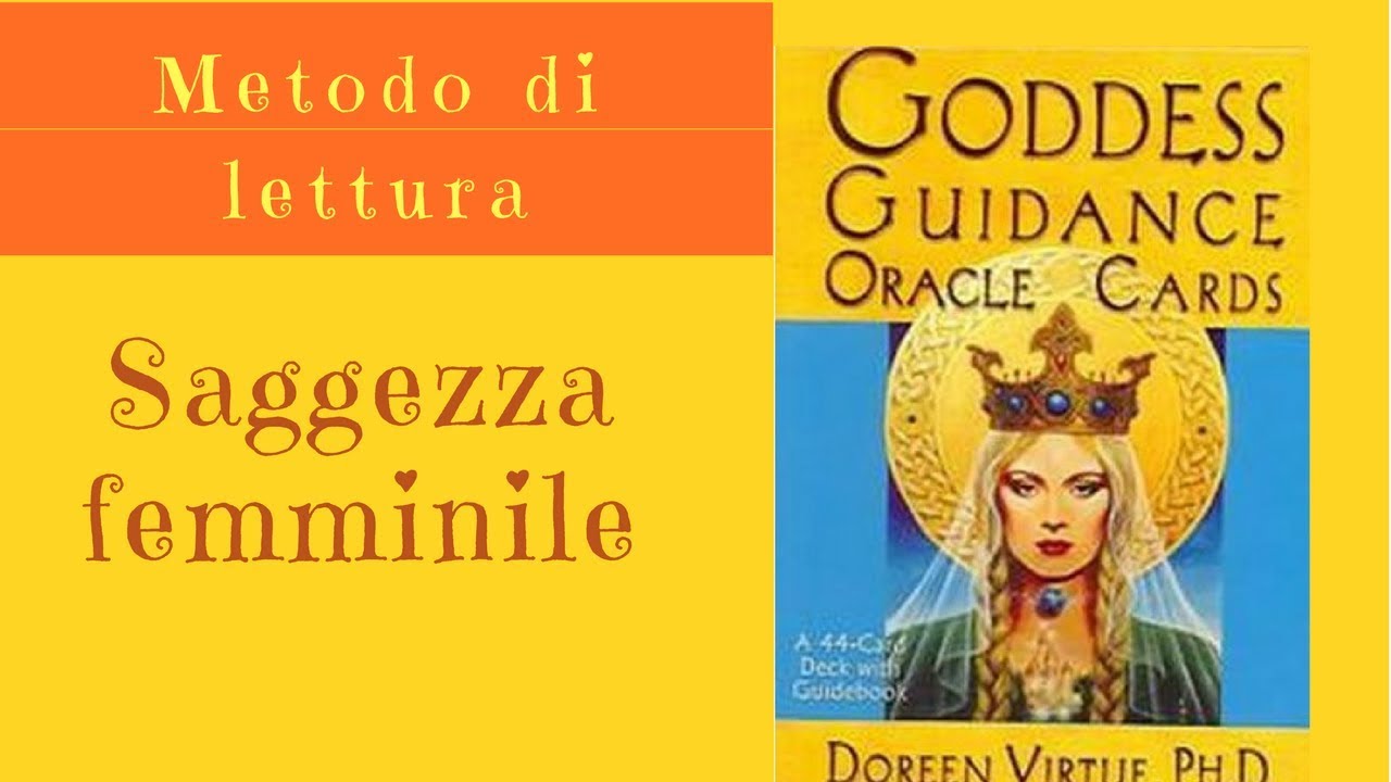 Saggezza femminile: metodo di lettura con l'Oracolo delle Dee