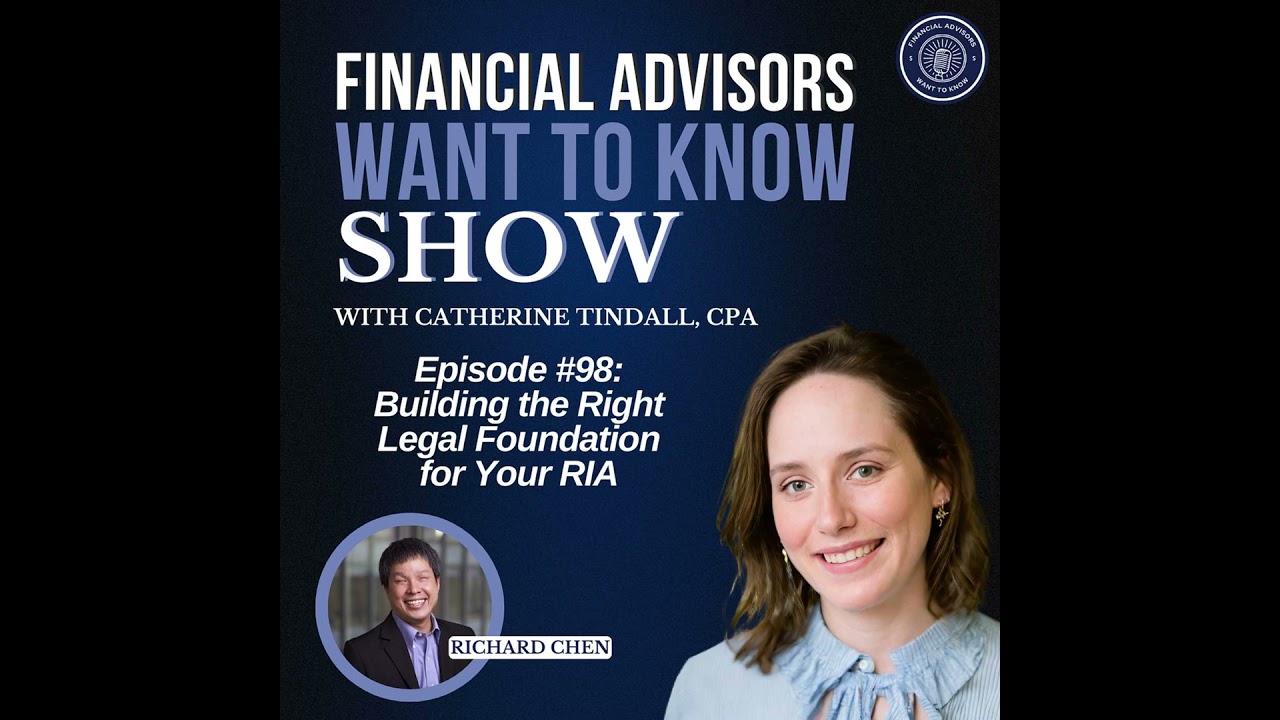 Ep 98: Building the Right Legal Foundation for Your RIA