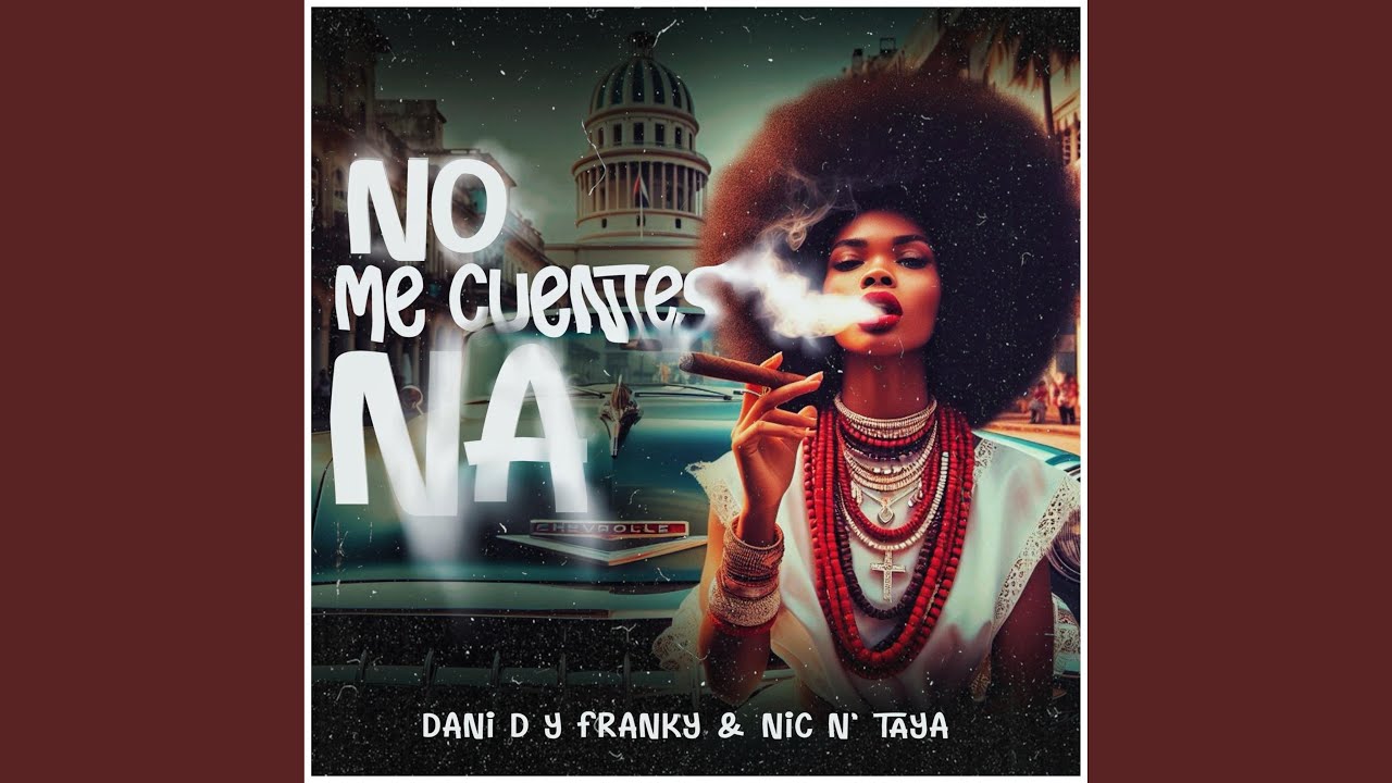 No Me Cuentes Na