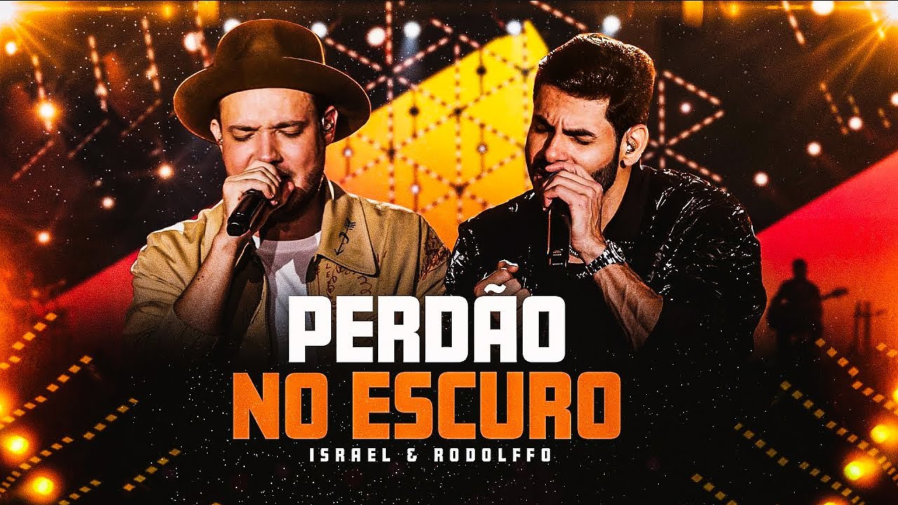 Israel & Rodolffo - Perd&atilde;o No Escuro (Ao Vivo)