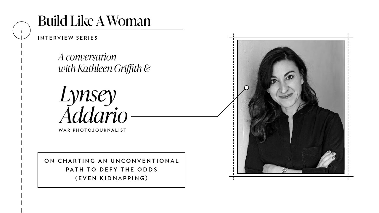 Lynsey Addario x Build Like A Woman