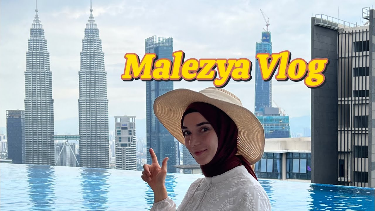 Malezya - Kuala Lumpur Vlog - Tüm Detaylar 🇲🇾