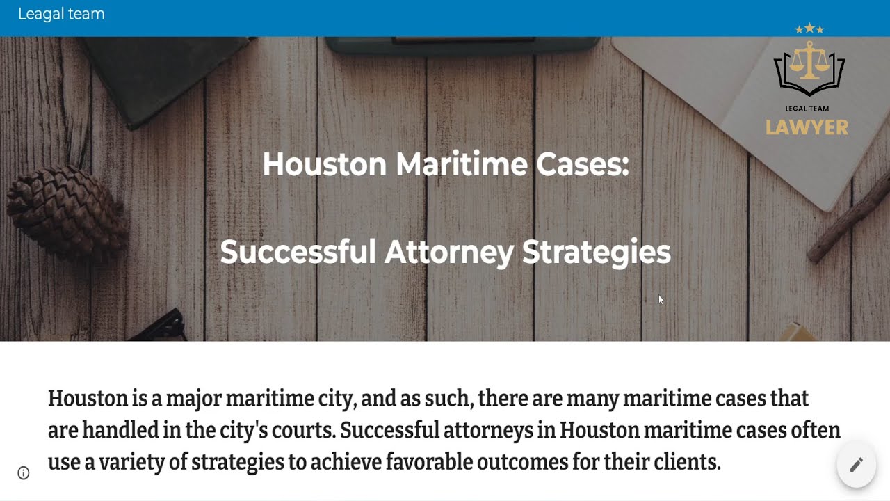 Houston Maritime Cases: Successful Attorney Strategies