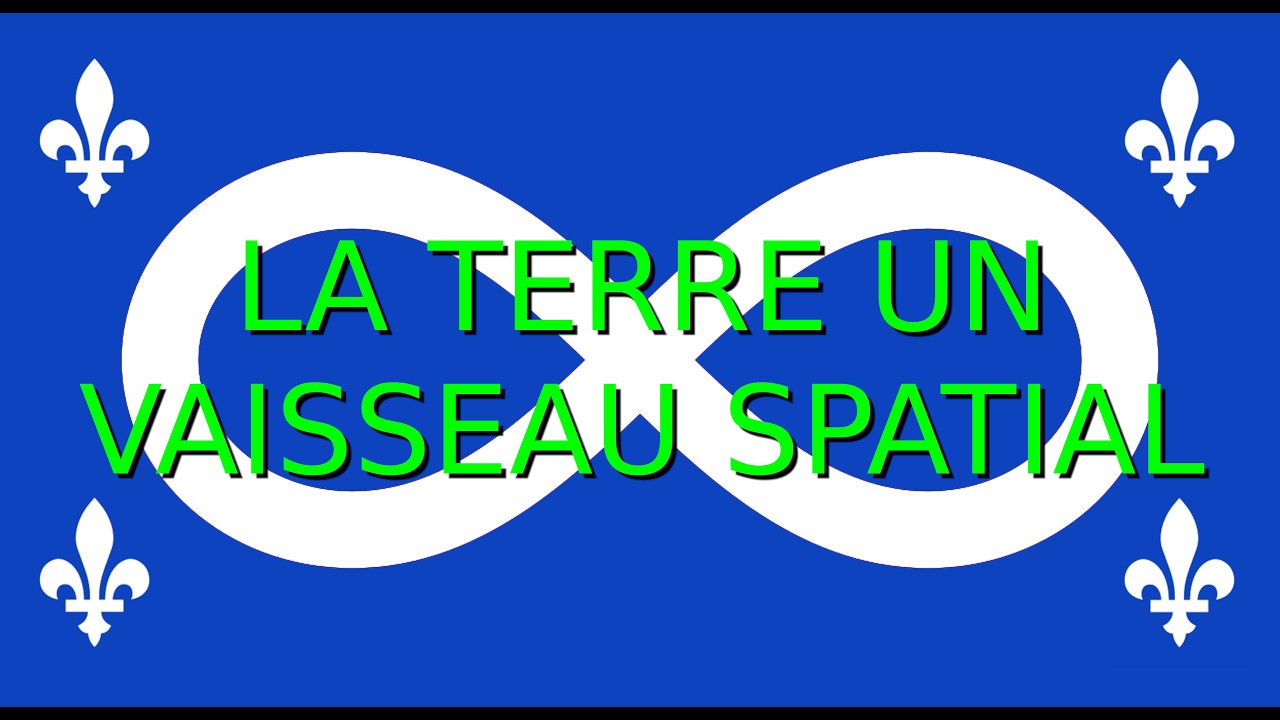 LA TERRE UN VAISSEAU SPATIAL