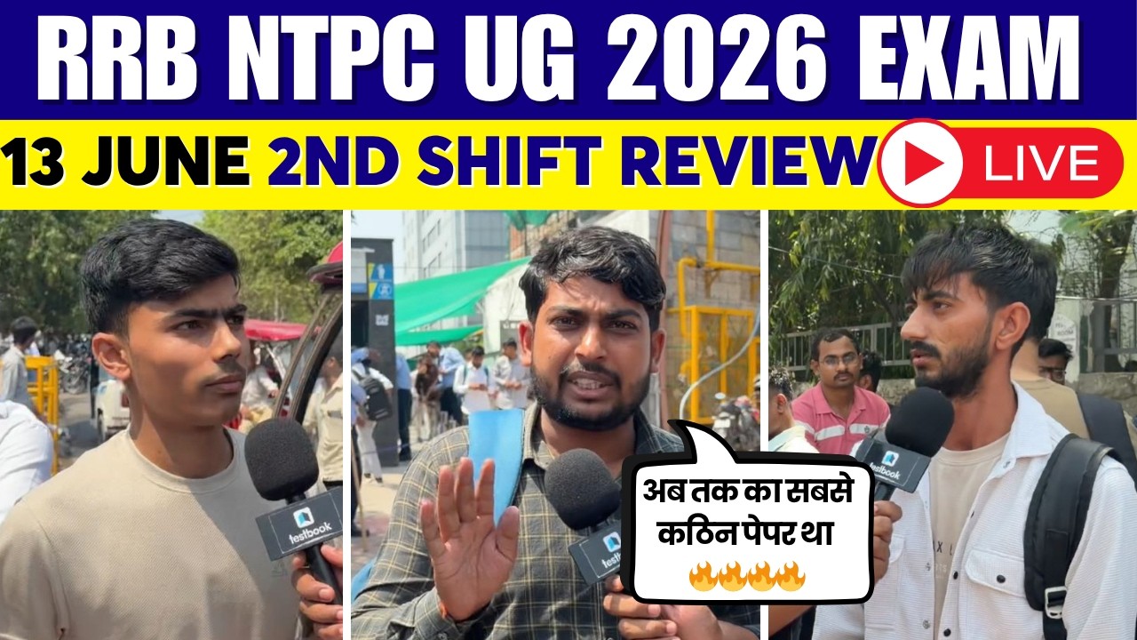 RRB NTPC UG 2026 EXAM REVIEW | 2ND SHIFT 13 JUNE ANALYSIS | RRB NTPC UG TODAY PAPER REVIEW