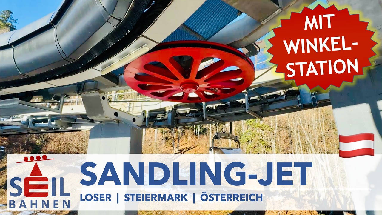 🇦🇹🚠 Sandling-Jet | Sechser-Sesselbahn mit Winkelstation | Loser-Altaussee | inkl. Details zur Bahn