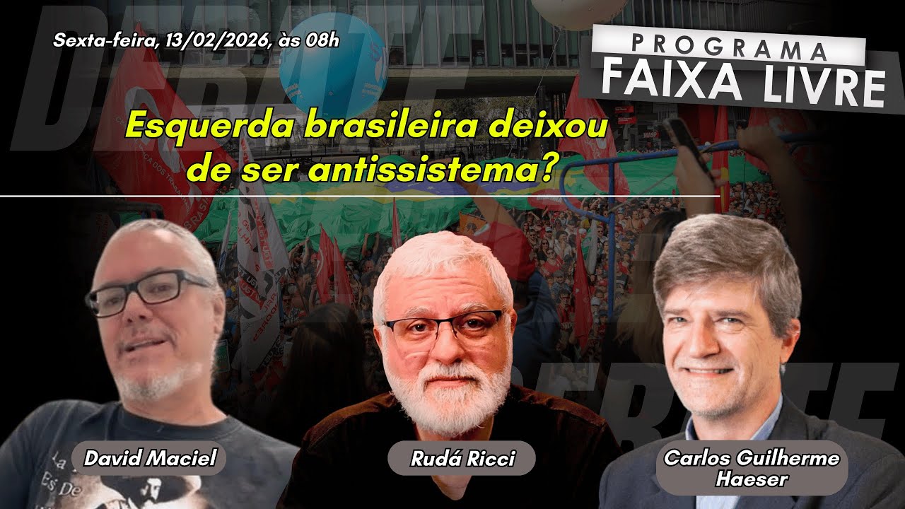 Esquerda brasileira deixou de ser antissistema? | FL 13.02