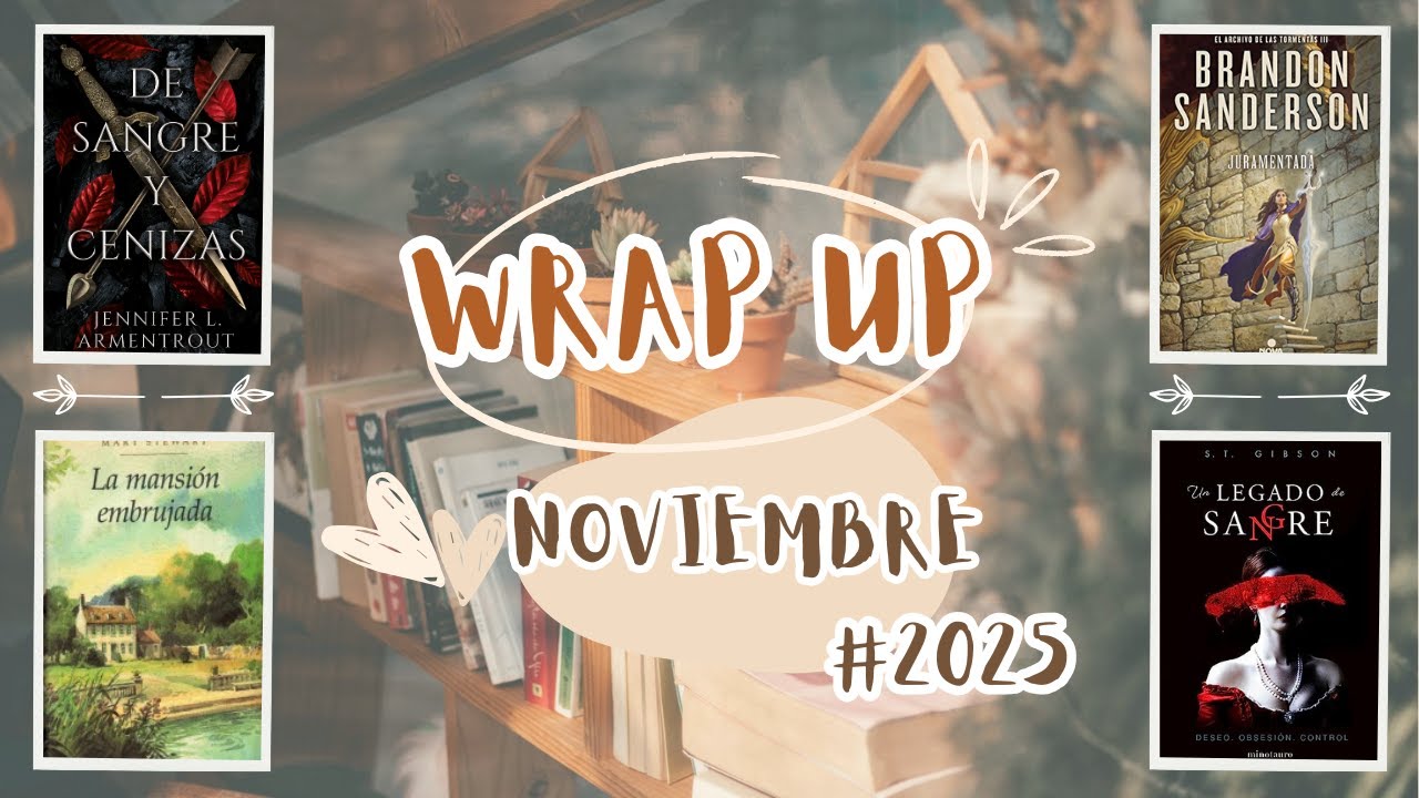 Inicio sagas, encuentro libros favoritos y lecturas adictivas || Wrap Up Noviembre (2025)