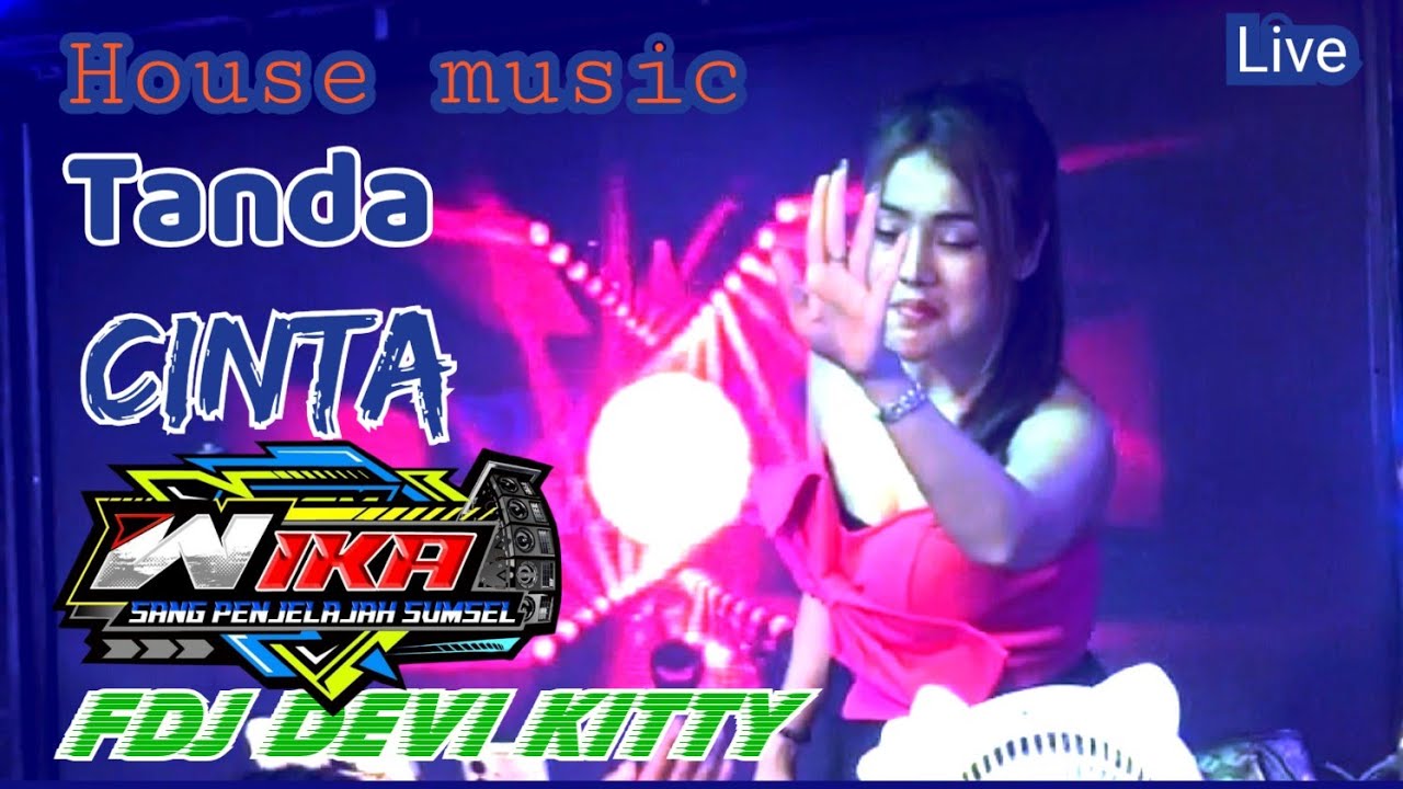 LIVE HOUSE MUSIC TANDA CINTA FDJ DEVI KITTY LAMPUNG