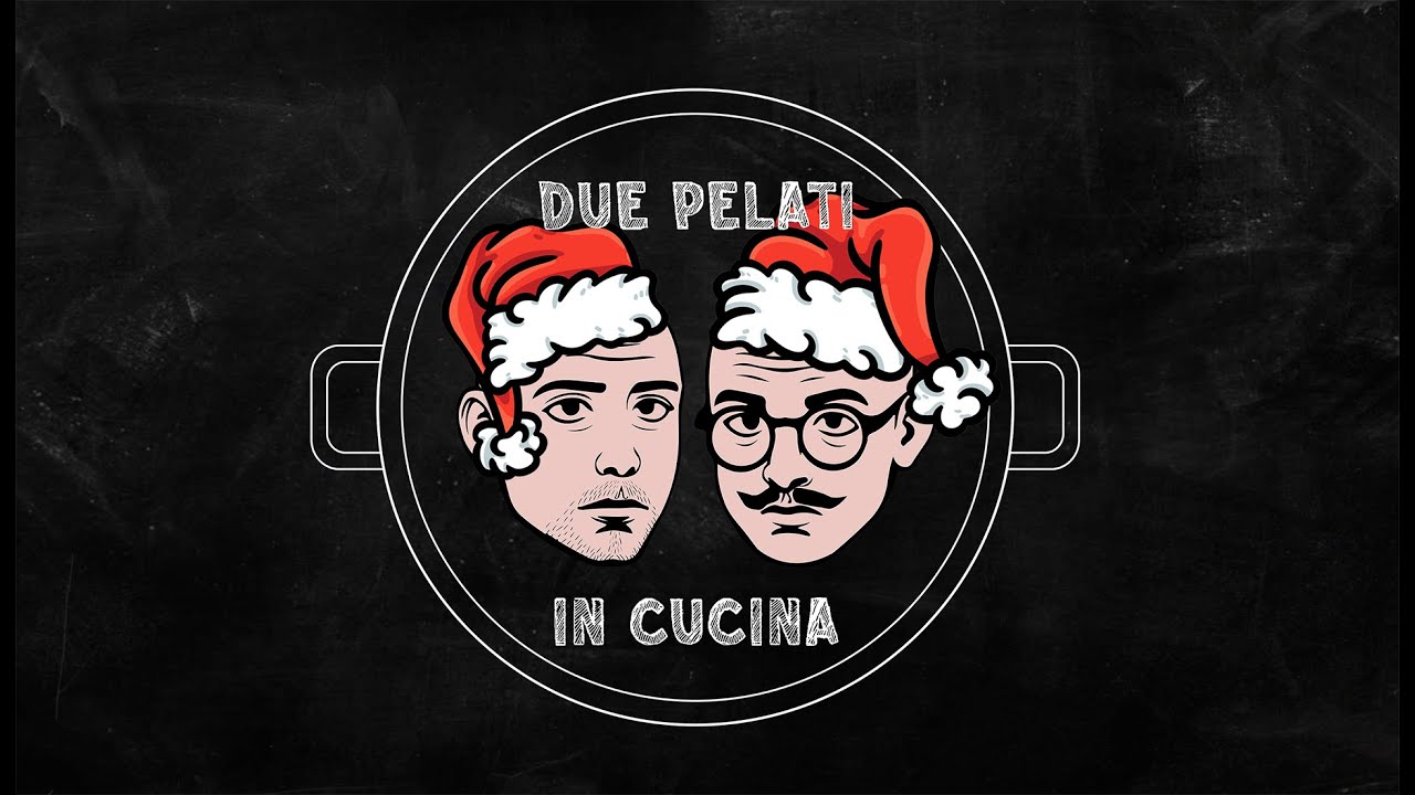 La cena di Natale - DUE PELATI IN CUCINA