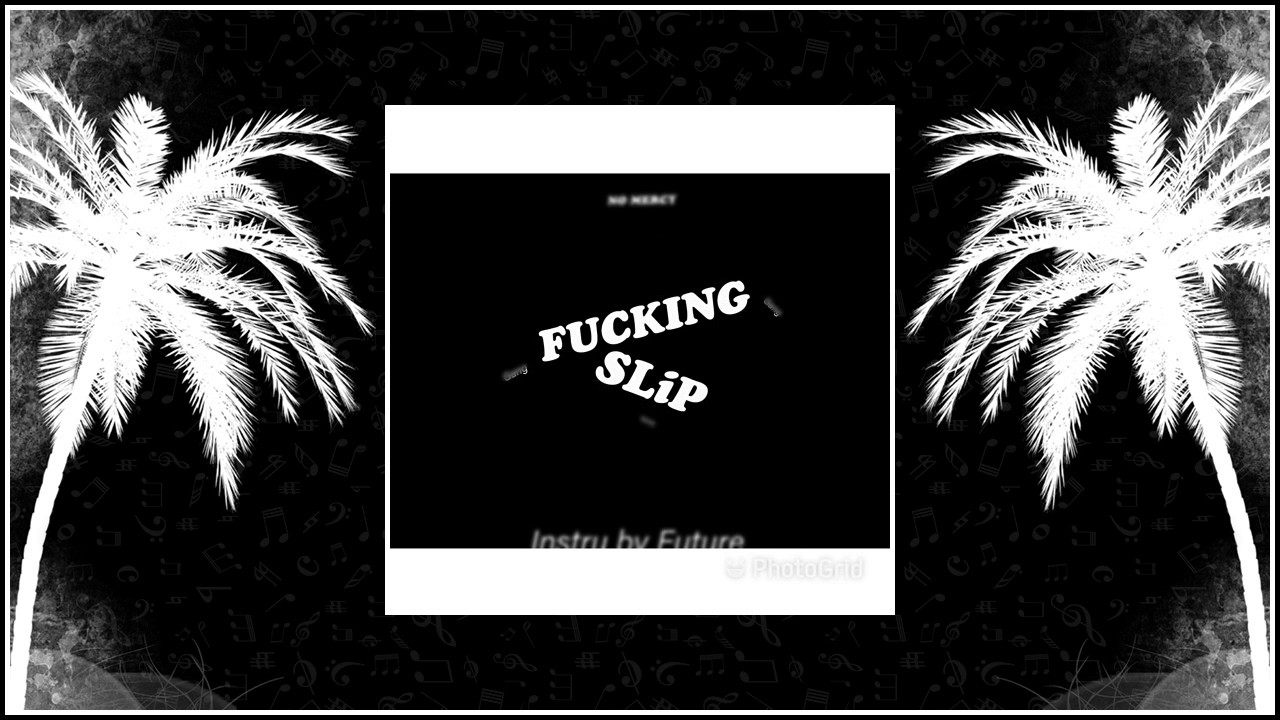 NoMercy - Fucking Slip [Instru by Future] 2017