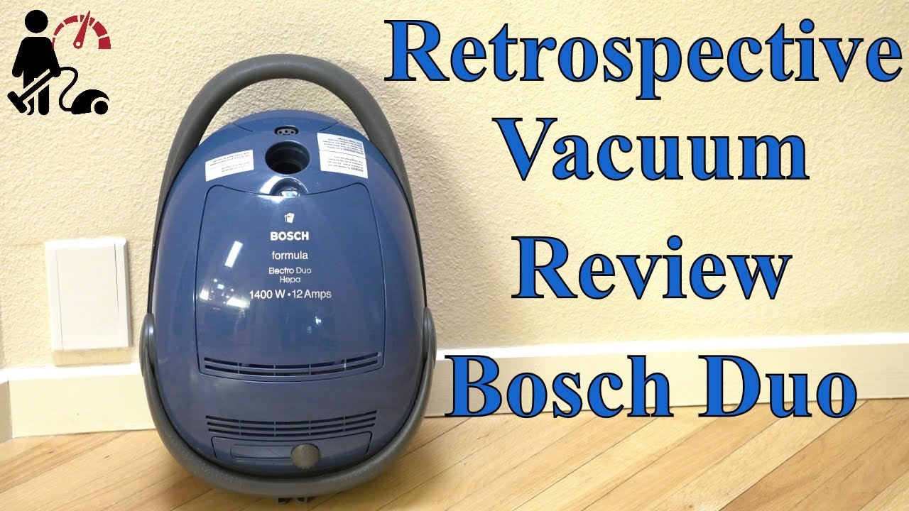 Bosch Duo Retrospective Vacuum Review