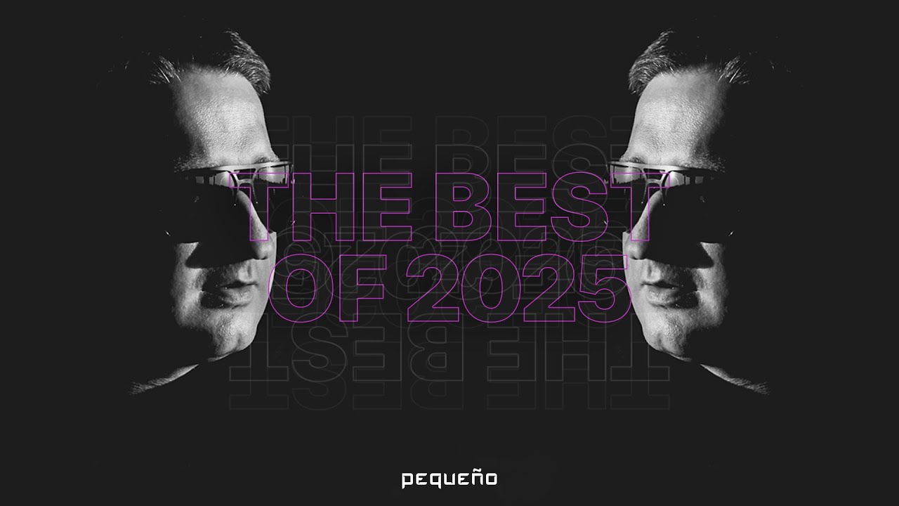 Pequeño - THE BEST OF 2025 (afro house, progressive house, indie dance, melodic, house)
