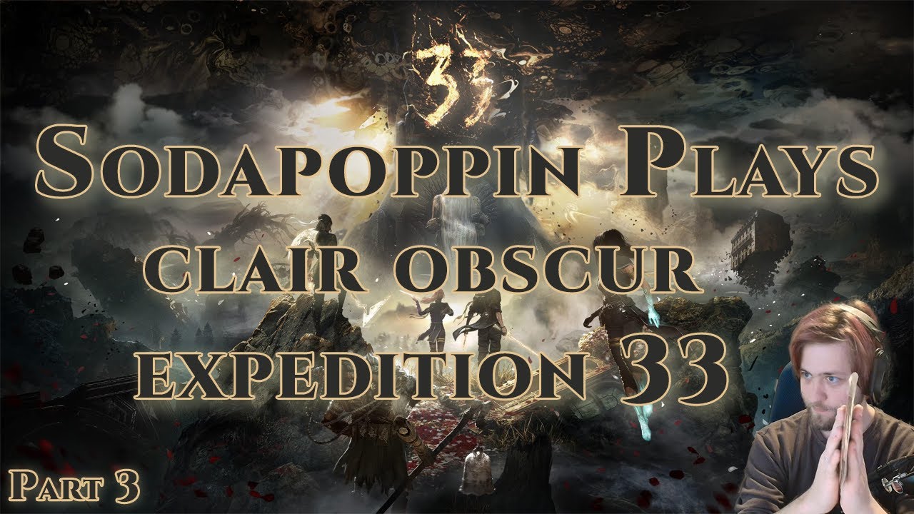 Sodapoppin Plays Clair Obscur: Expedition 33 | Part 3