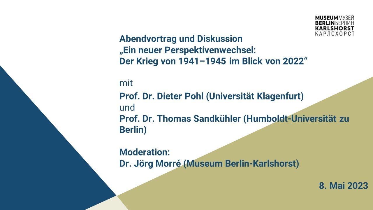 Ein neuer Perspektivenwechsel: Der Krieg von 1941–1945 im Blick von 2022
