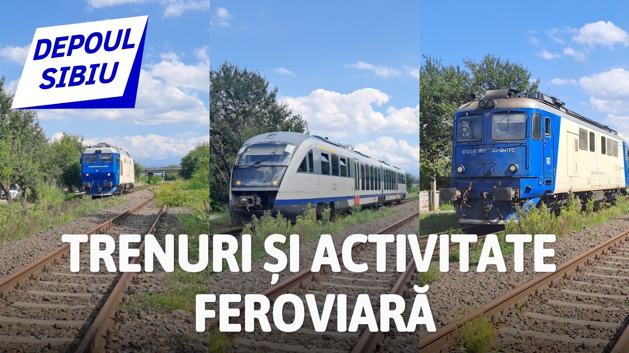 Trenuri și Activitate feroviară lângă Depoul Sibiu 2 / Trains and Rail activity near Sibiu Depot 2