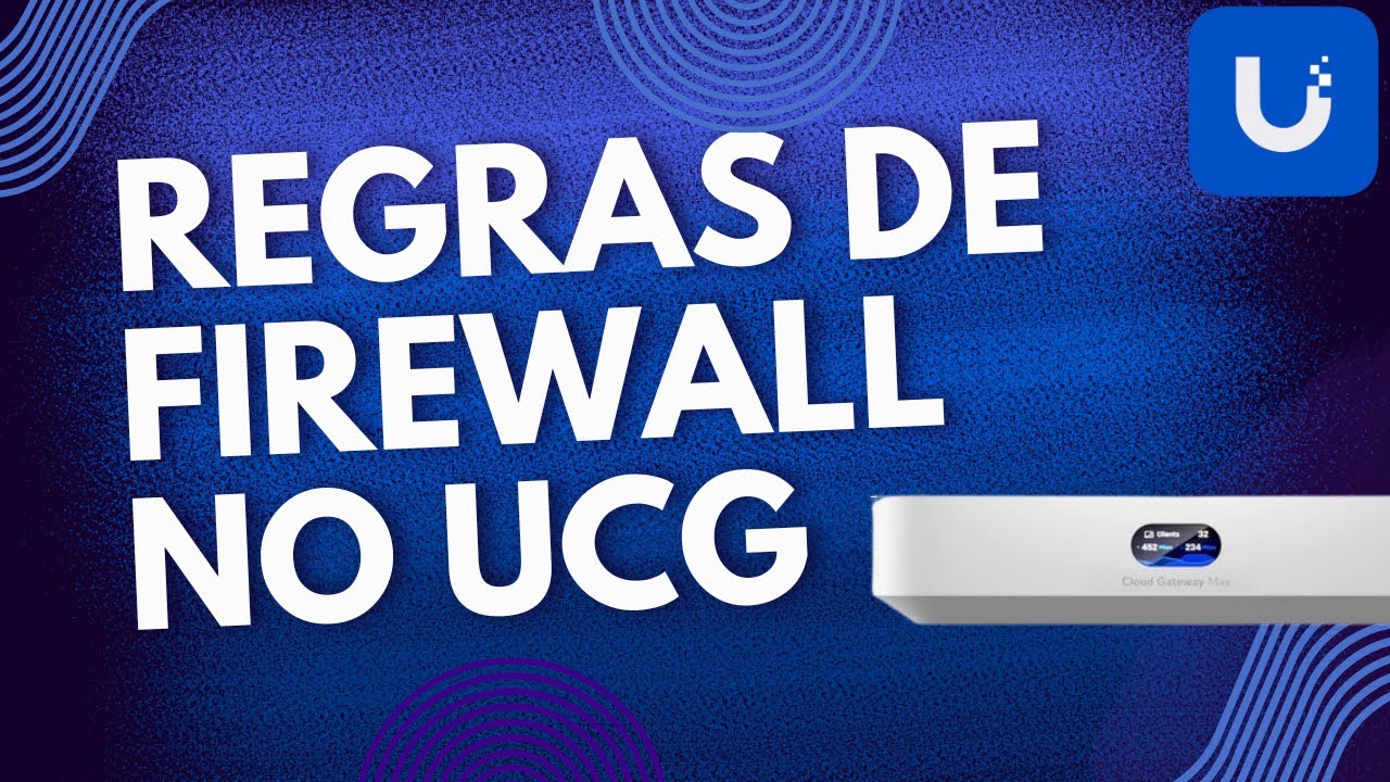 COMO CONFIGURAR REGRAS DE FIREWALL NO CLOUD GATEWAY ULTRA 🛡️