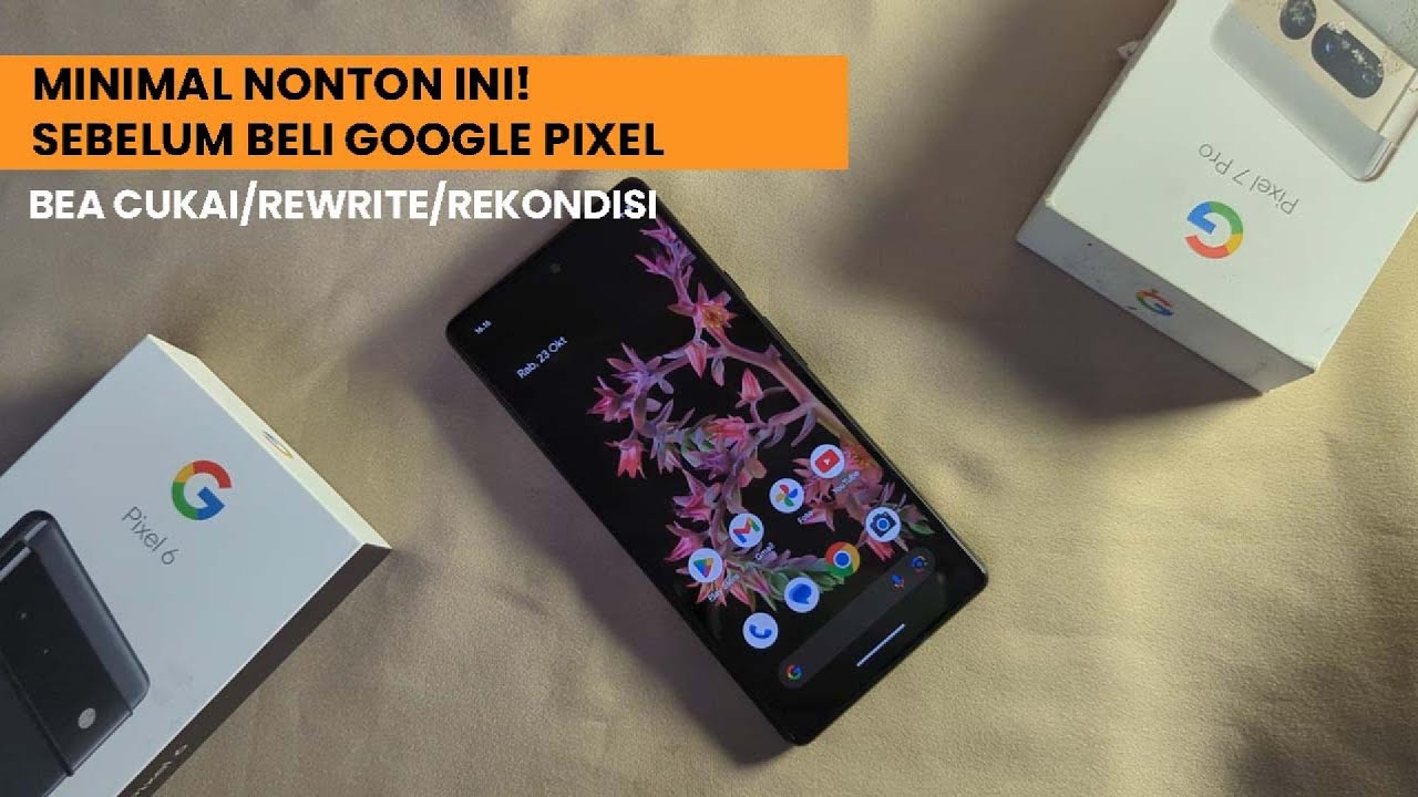 Tips Membeli Google Pixel Bekas - Bea Cukai, Rewrite, Rekondisi, IMEI Aman?