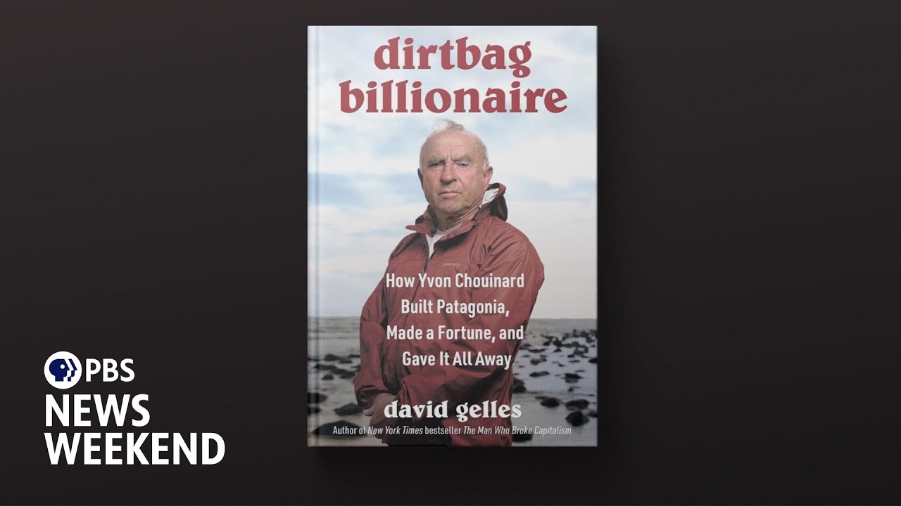 New book ‘Dirtbag Billionaire’ tells story of Patagonia’s unconventional founder