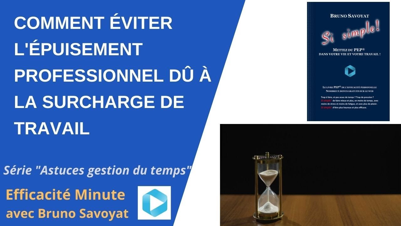 Comment &eacute;viter l'&eacute;puisement professionnel d&ucirc; &agrave; la surcharge de travail