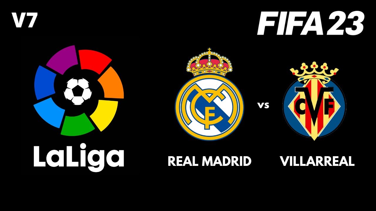 REAL MADRID vs. VILLARREAL CF | LA LIGA SANTANDER | FIFA 23 (FULL GAMEPLAY)