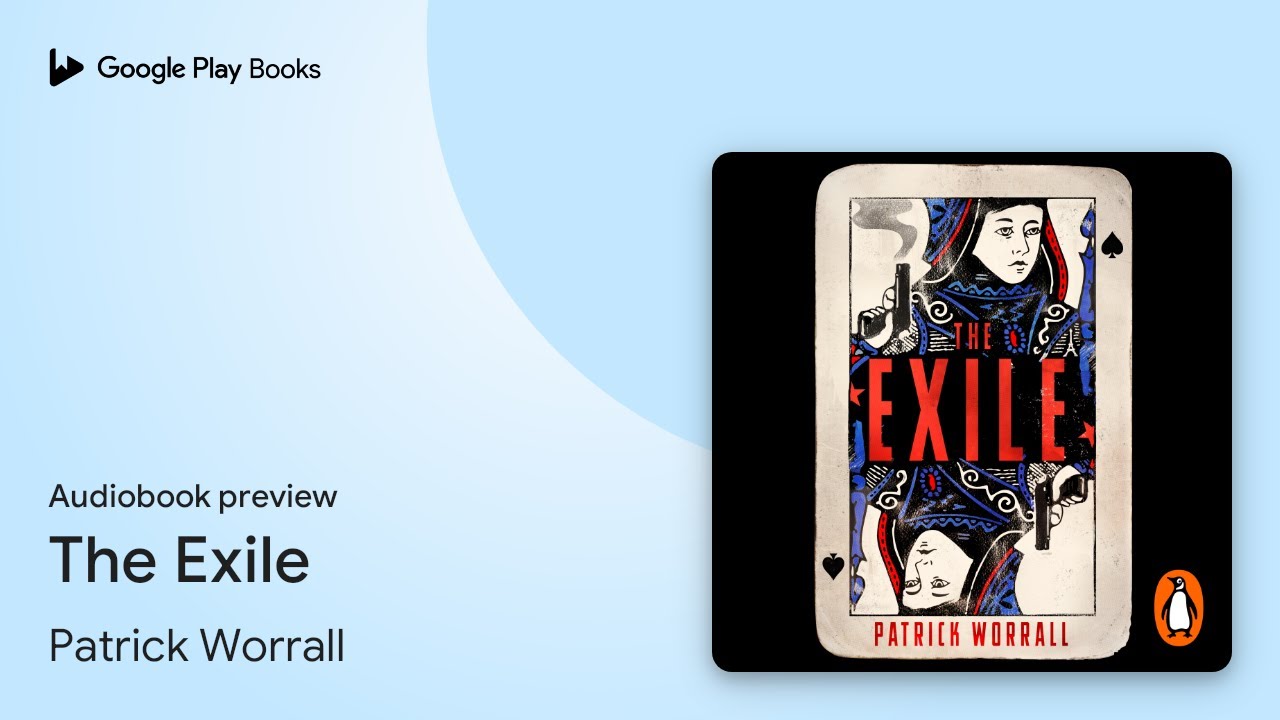 The Exile: From the author of the bestselling&hellip; by Patrick Worrall &middot; Audiobook preview