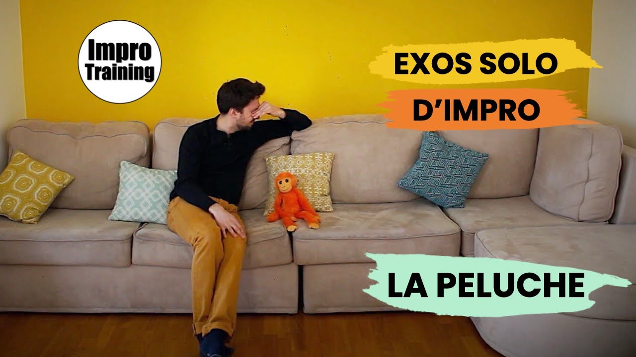 Exos Solo d'Impro [Émotion] La peluche