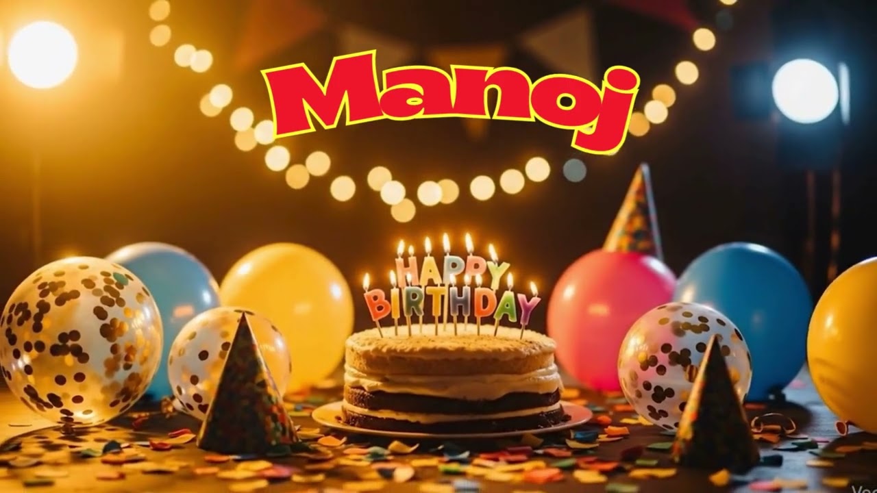 Manoj's Birthday Song | Happy Birthday To Manoj