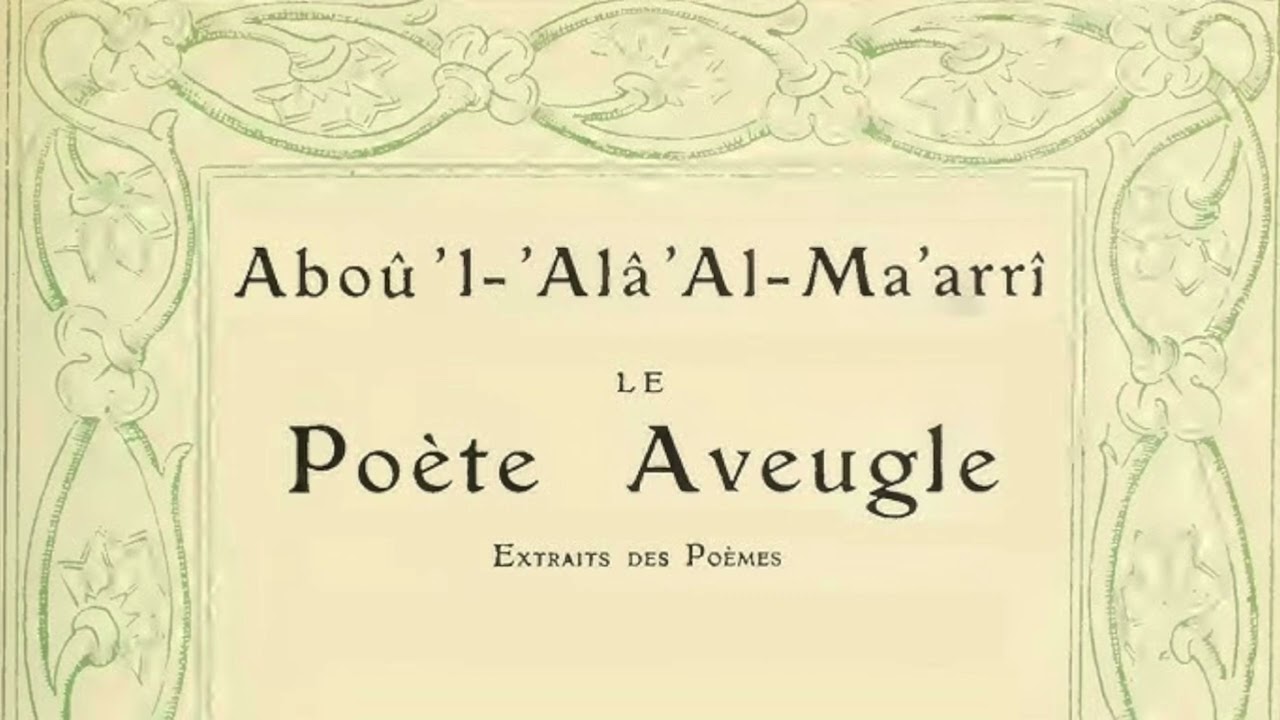 Abu-l-âla Al-Maâr i- Poèmes  extraits de 