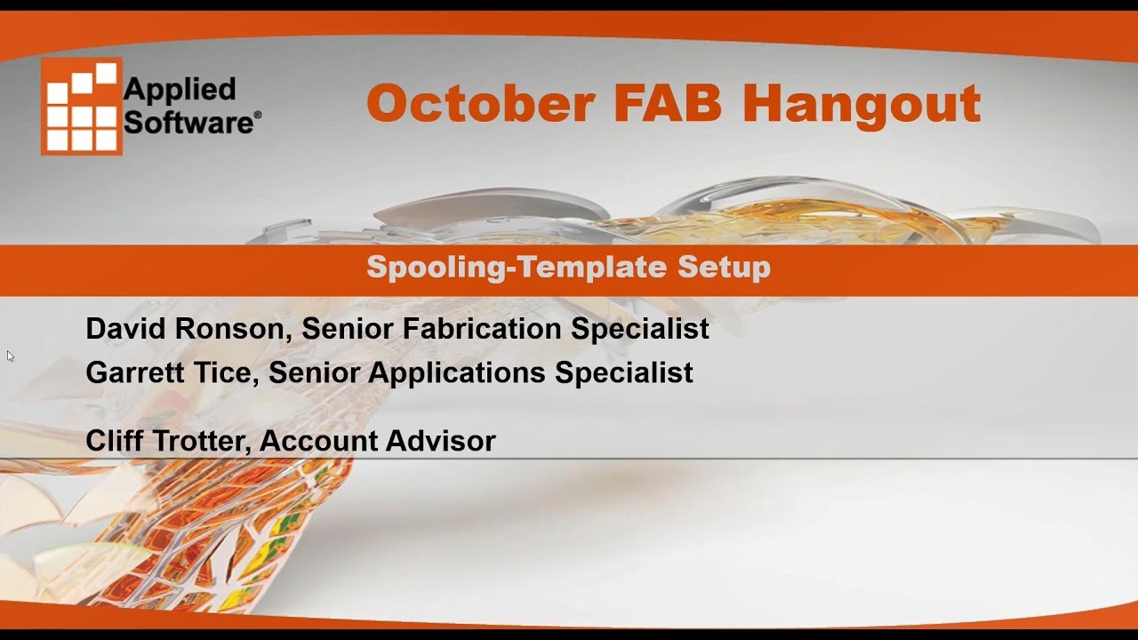 Webinar: Spooling-Template Setup: October 2016 FAB Hangout