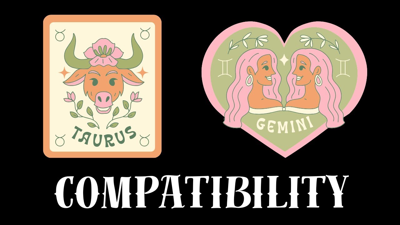 Taurus and Gemini Compatibility