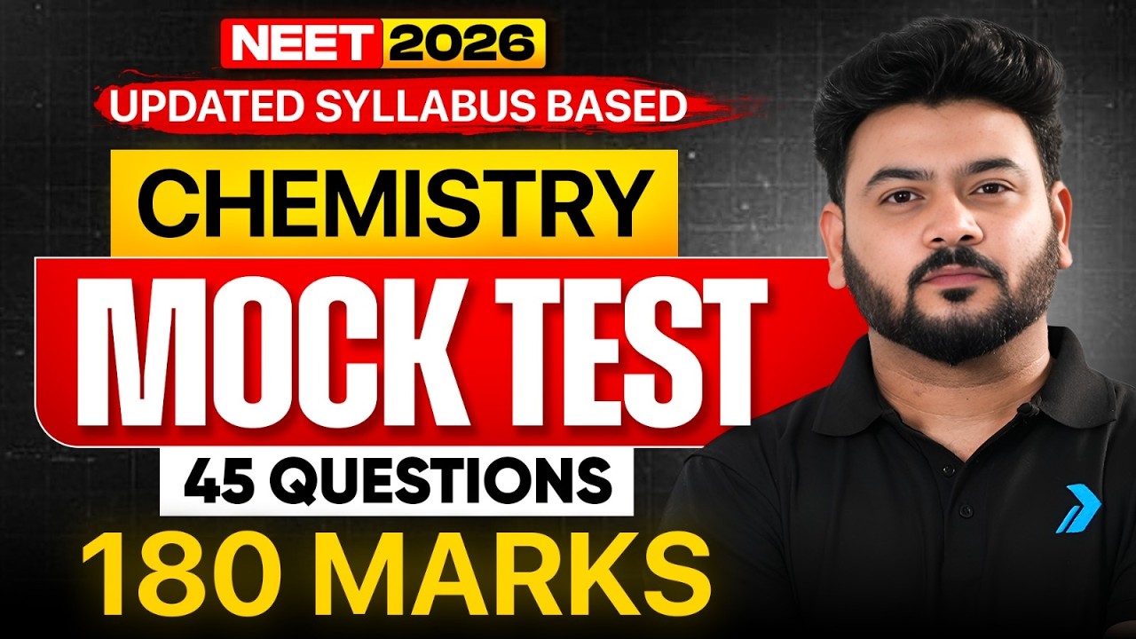 NEET 2026 Chemistry Mock Test 🔥 | 45 Questions | 180 Marks | Updated Pattern By Sanjay Sir