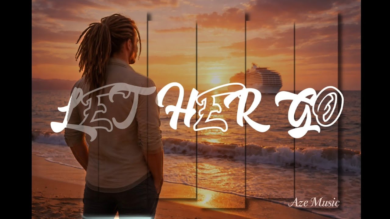 Let Her Go_Afrosoul (Aze Music) 