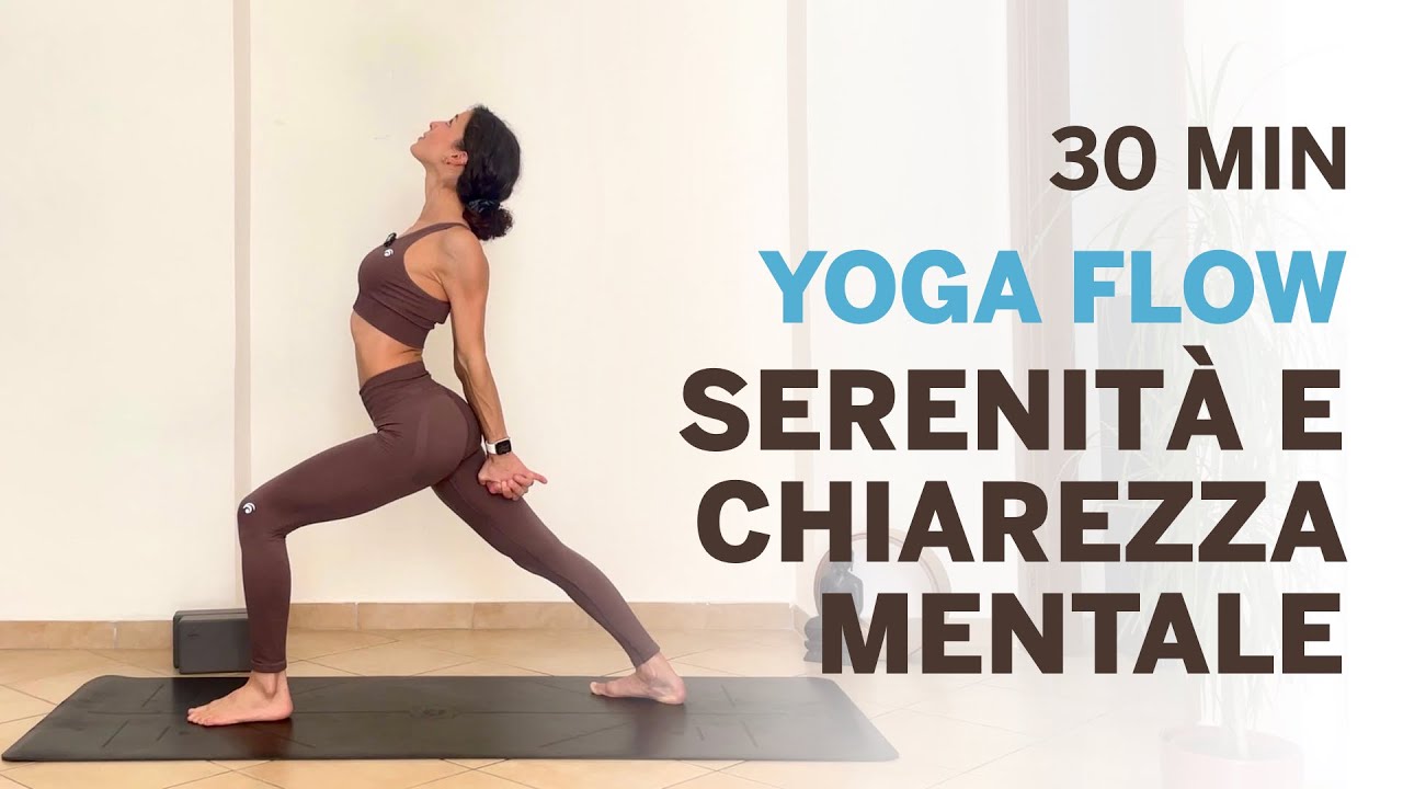 Yoga Flow | Serenità e chiarezza mentale | 30 min - Liv. intermedio - Parte inferiore del corpo