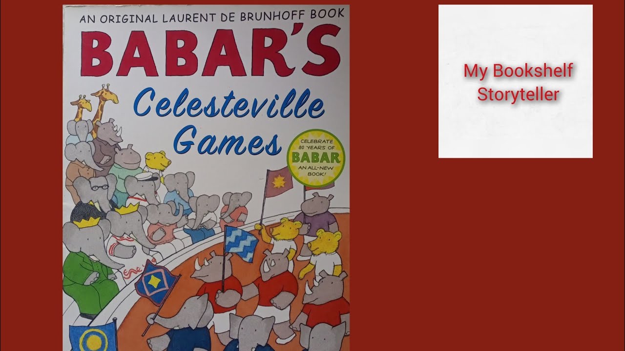 Babar's Celesteville Games, an original Laurent De Brunhoff book| Read Aloud for Children