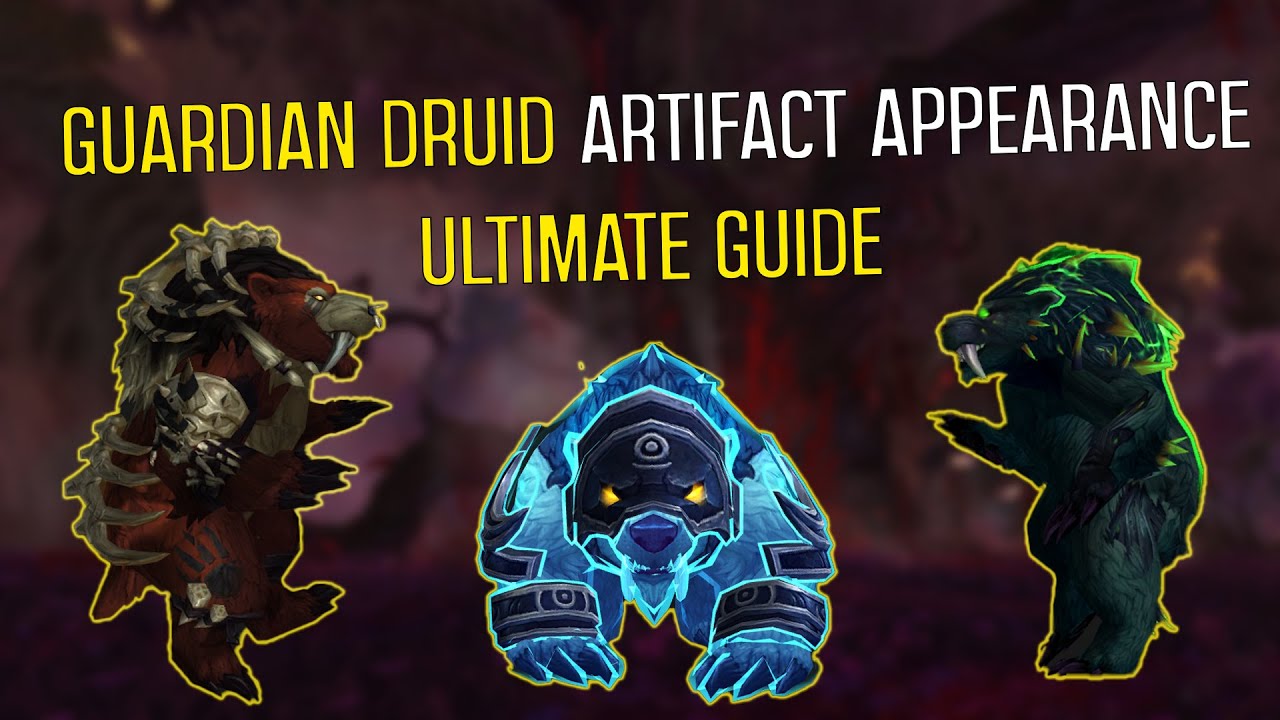 Guardian Druid Artifact Appearances | Legion Druid Bear Forms | Claws of Ursoc Artifact Appearances