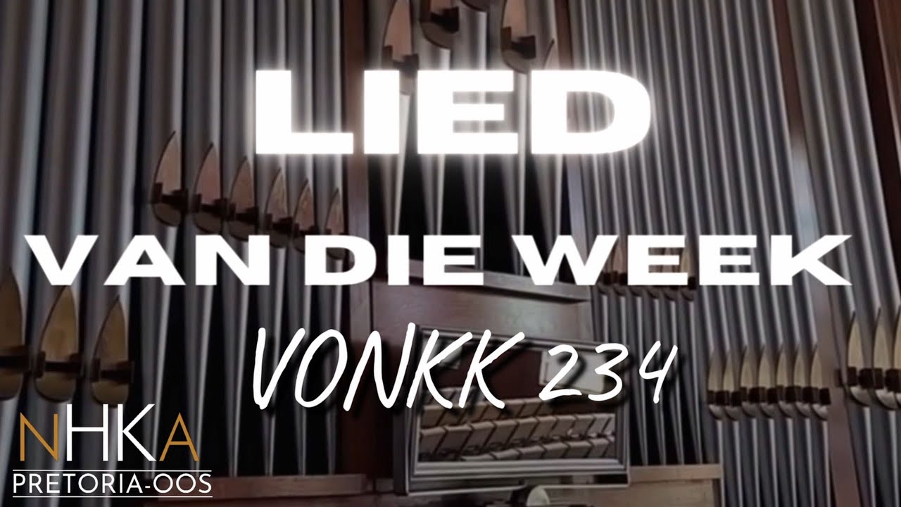 LIED vir die week - VONKK 234 (Abba, Vader, Hemelheer)