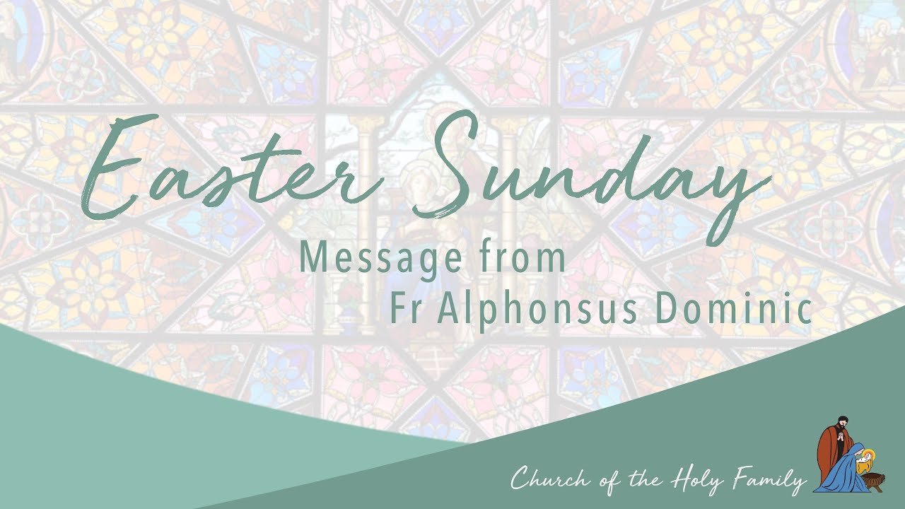 Easter Greeting from Fr Alphonsus Dominic