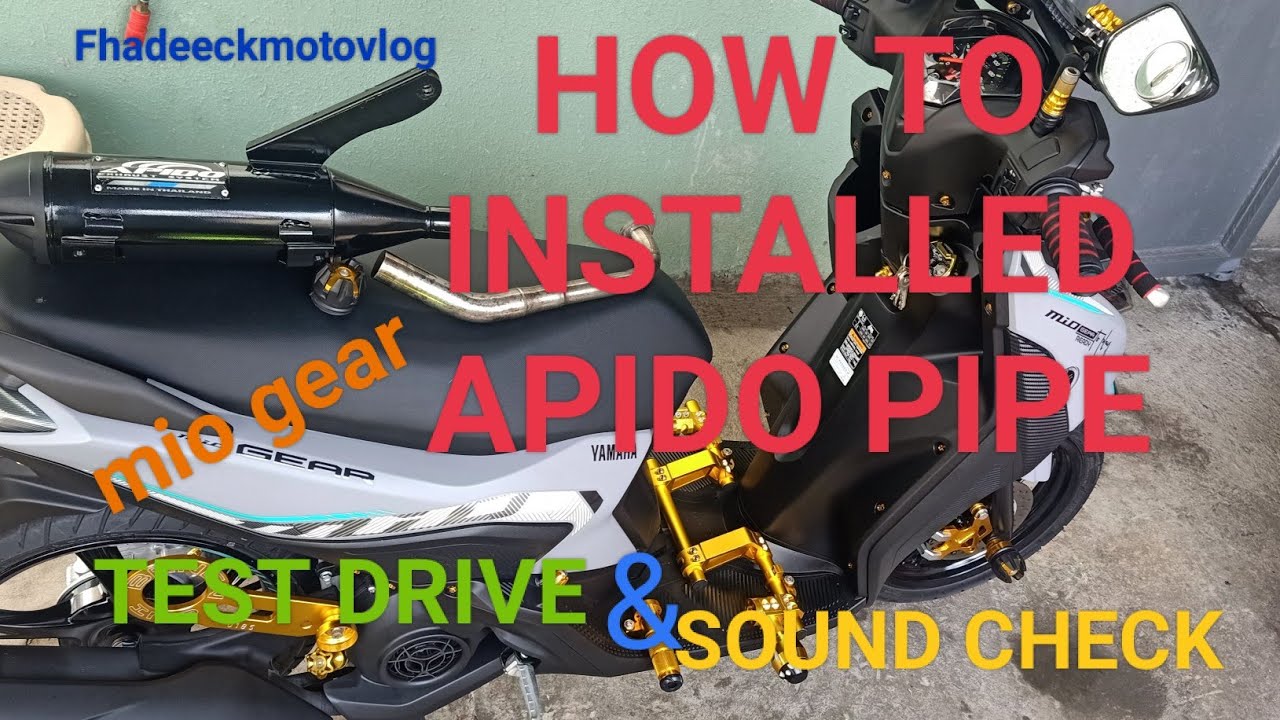 HOW TO INSTALLED APIDO PIPE/Sound Check/Test Drive..