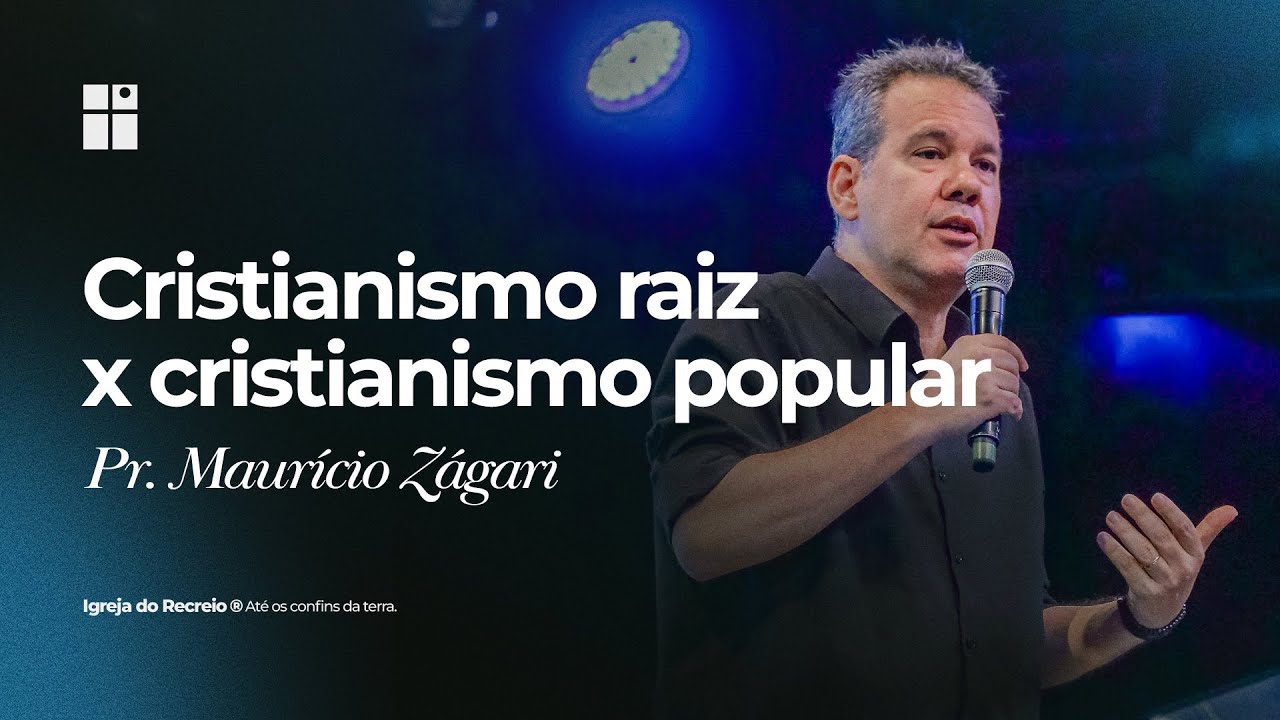 CRISTIANISMO RAIZ  X CRISTIANISMO POPULAR | Pr.Mauricío Zágari