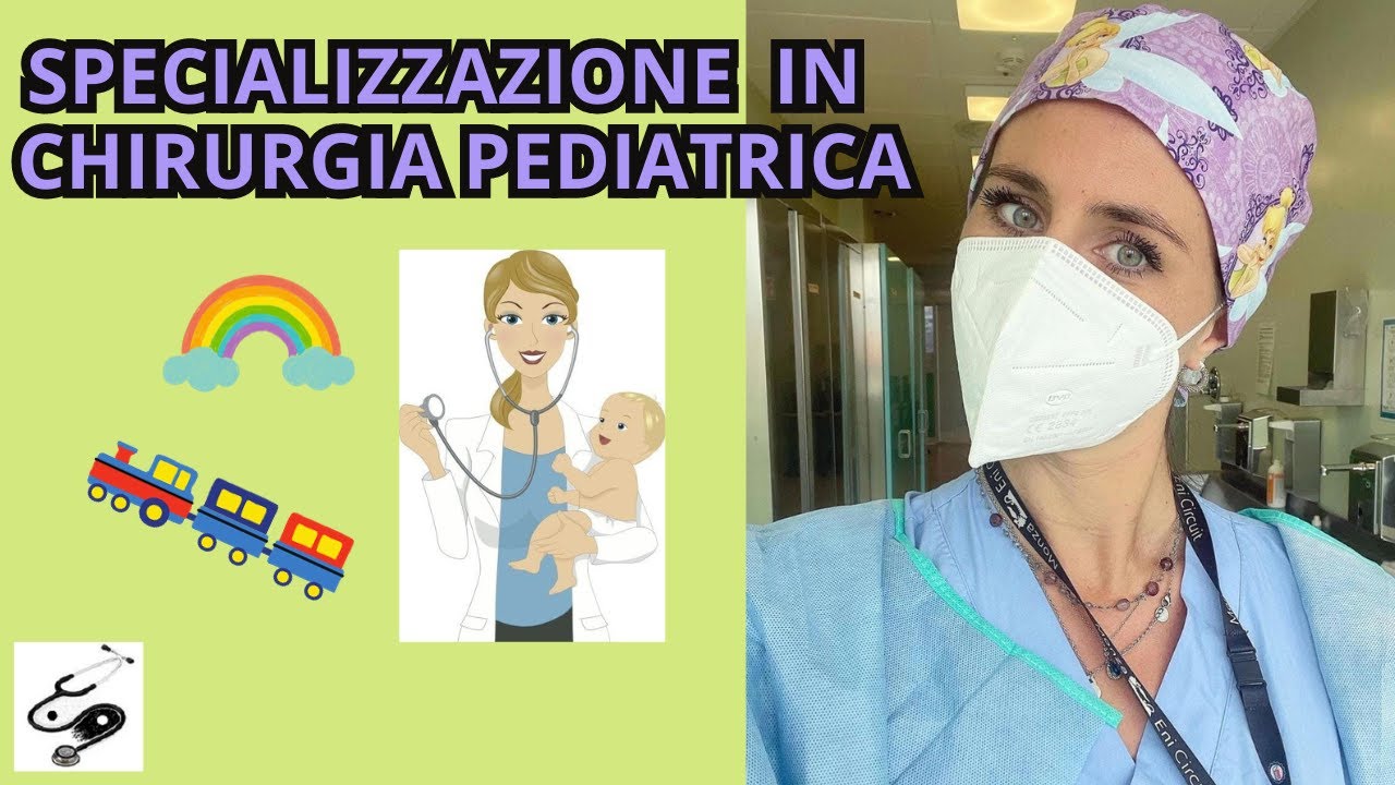 CHIRURGIA PEDIATRICA - TUTTO SULLA SPECIALIZZAZIONE