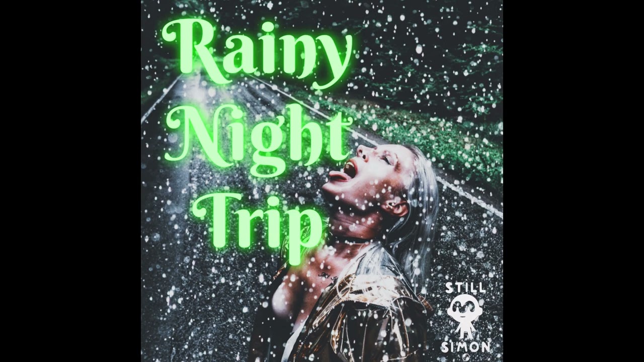 stillSimon - Rainy Night Trip