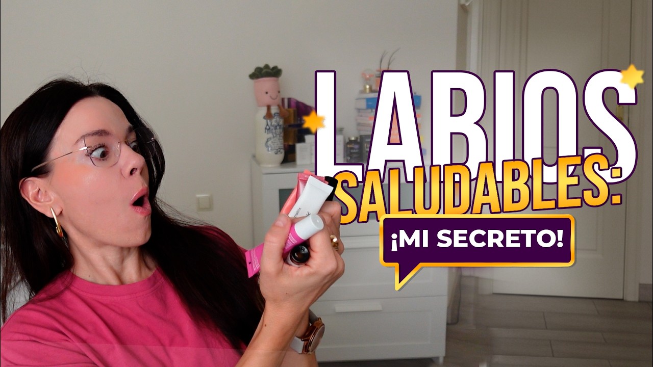 Descubre el secreto para labios sanos - Pruebo varios productos💋