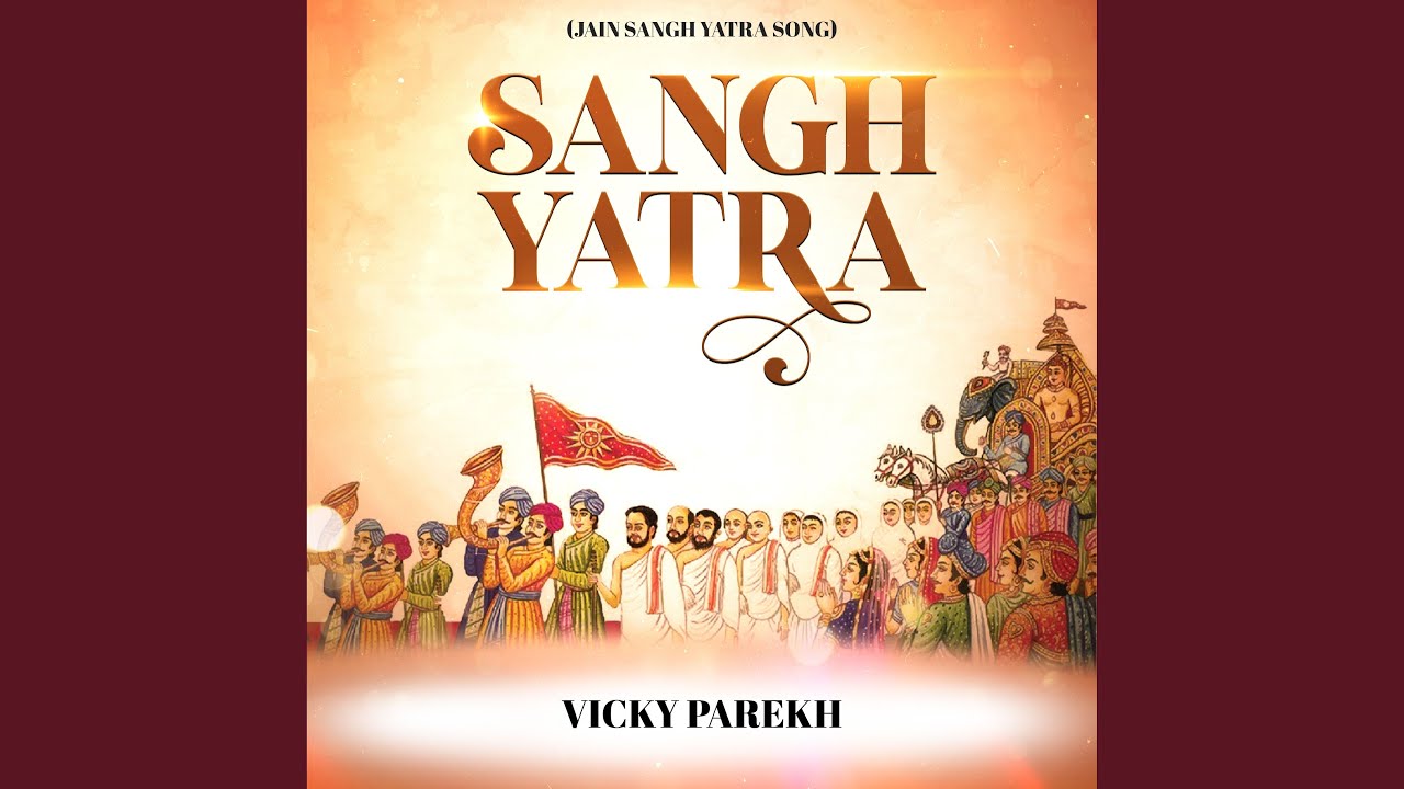 Sangh Yatra (Jain Sangh Yatra Song)