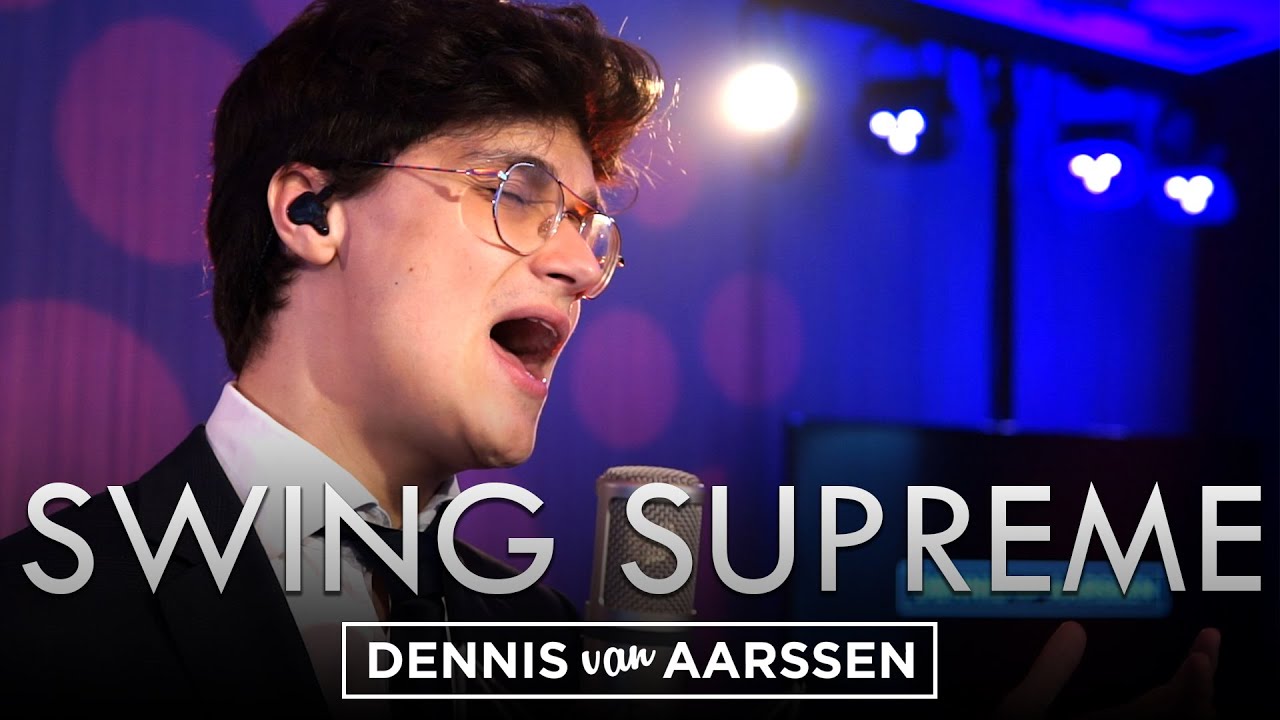Swing Supreme - Dennis van Aarssen (Robbie Williams Cover)