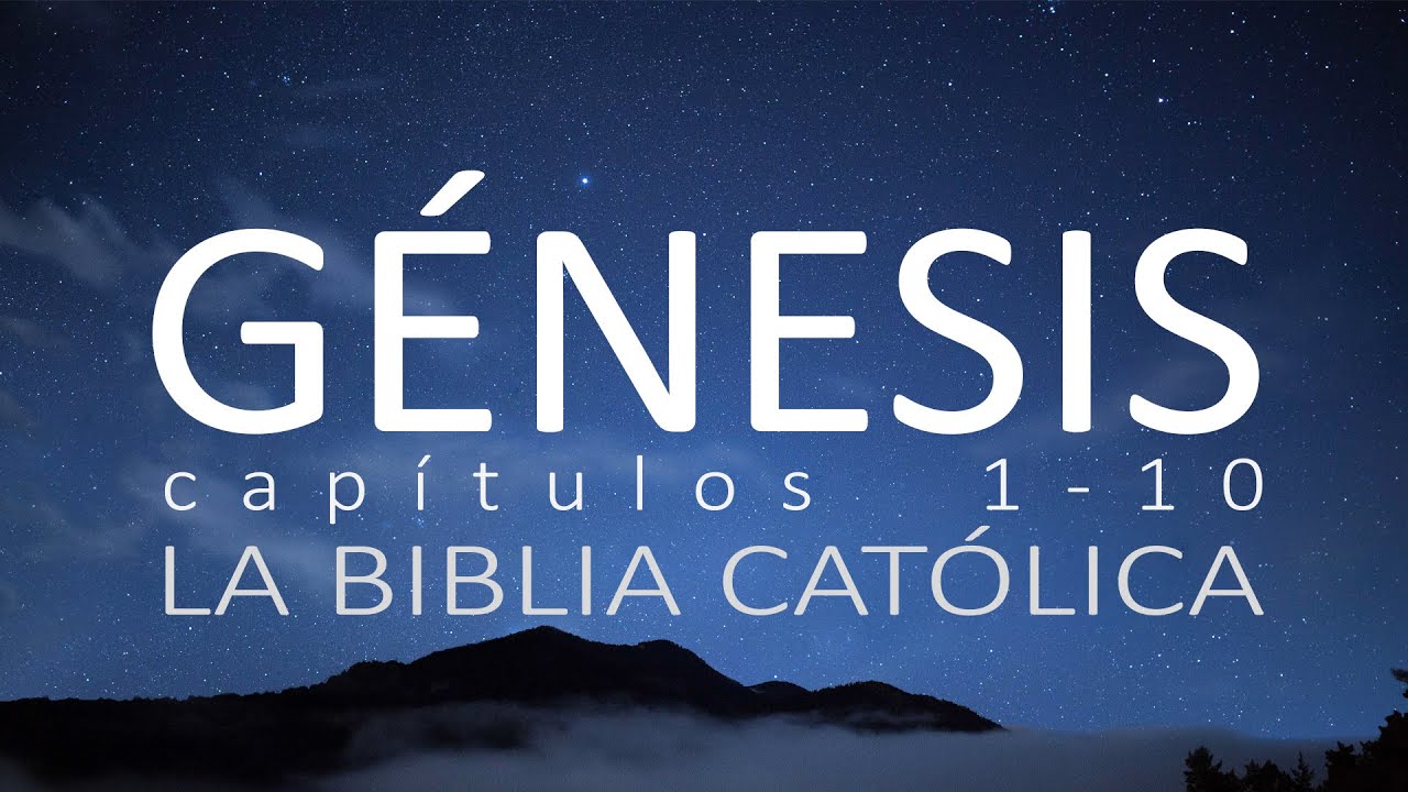 Génesis, capítulos  1 al 10   -  La Biblia en audio