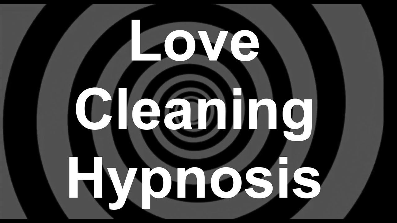 Love Cleaning Hypnosis