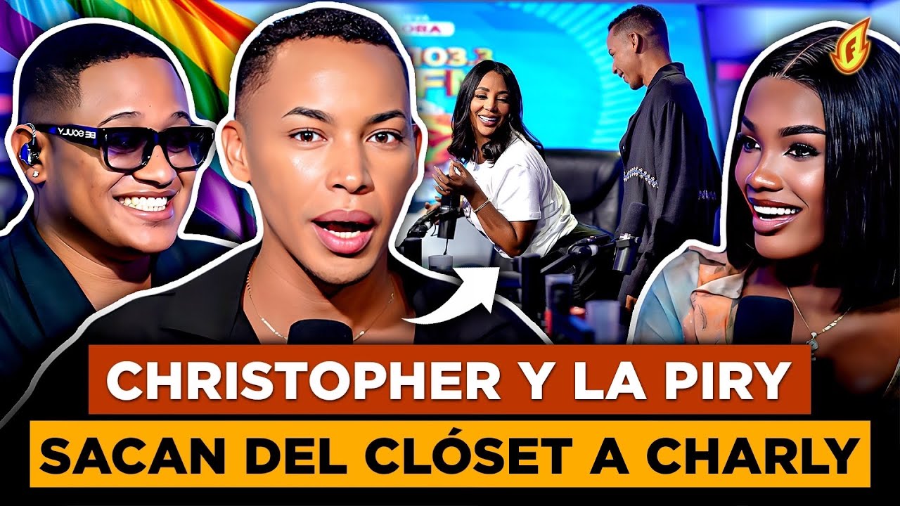 CHRISTOPHER Y LA PIRY LE SACAN EXPEDIENTE A CHARLY “FILTRAN LE GUSTAN NEGROS Y FEOS”